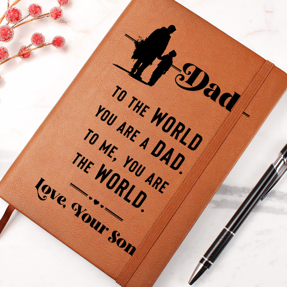 Dad Gift from Son - To Me You Are the World | Engraved Leather Journal