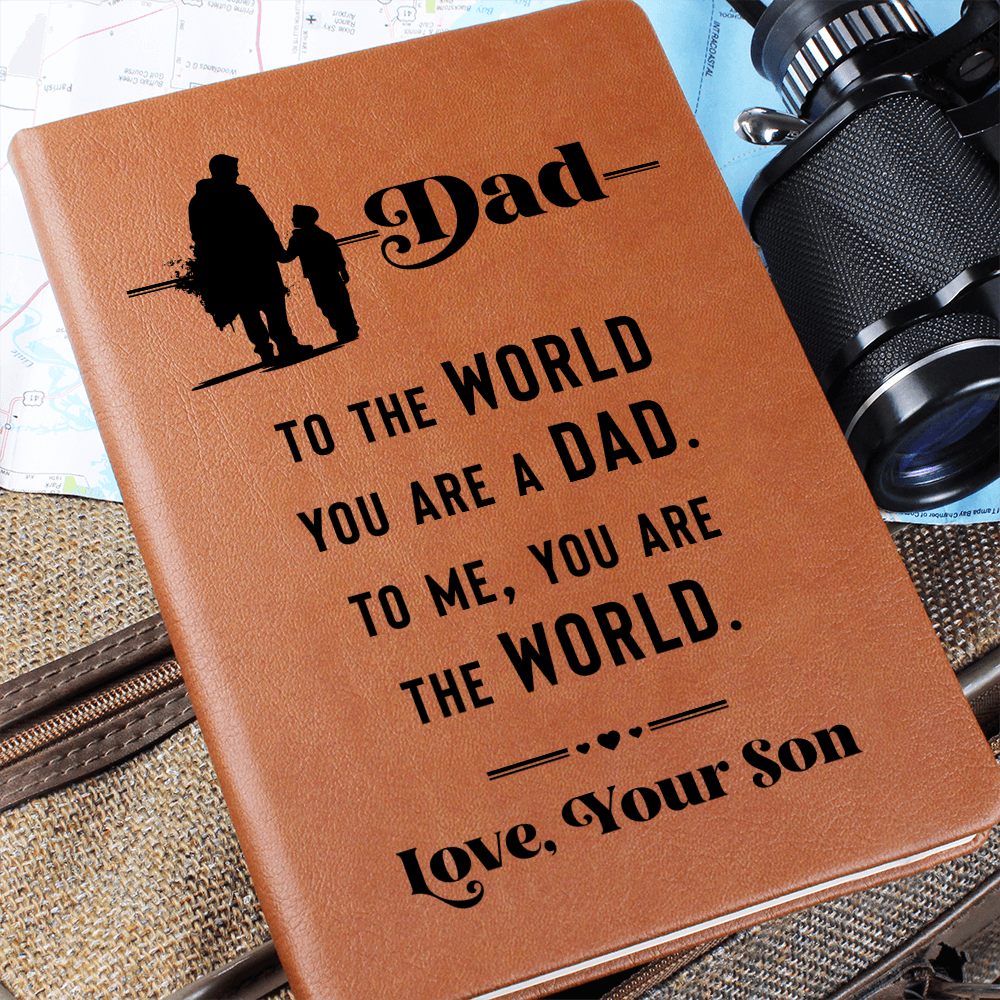 Dad Gift from Son - To Me You Are the World | Engraved Leather Journal