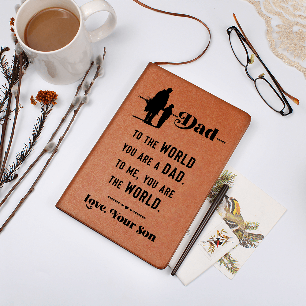 Dad Gift from Son - To Me You Are the World | Engraved Leather Journal