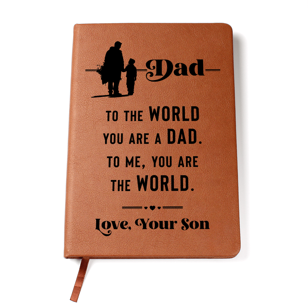Dad Gift from Son - To Me You Are the World | Engraved Leather Journal