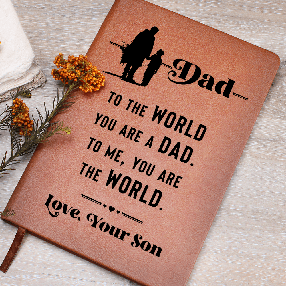 Dad Gift from Son - To Me You Are the World | Engraved Leather Journal