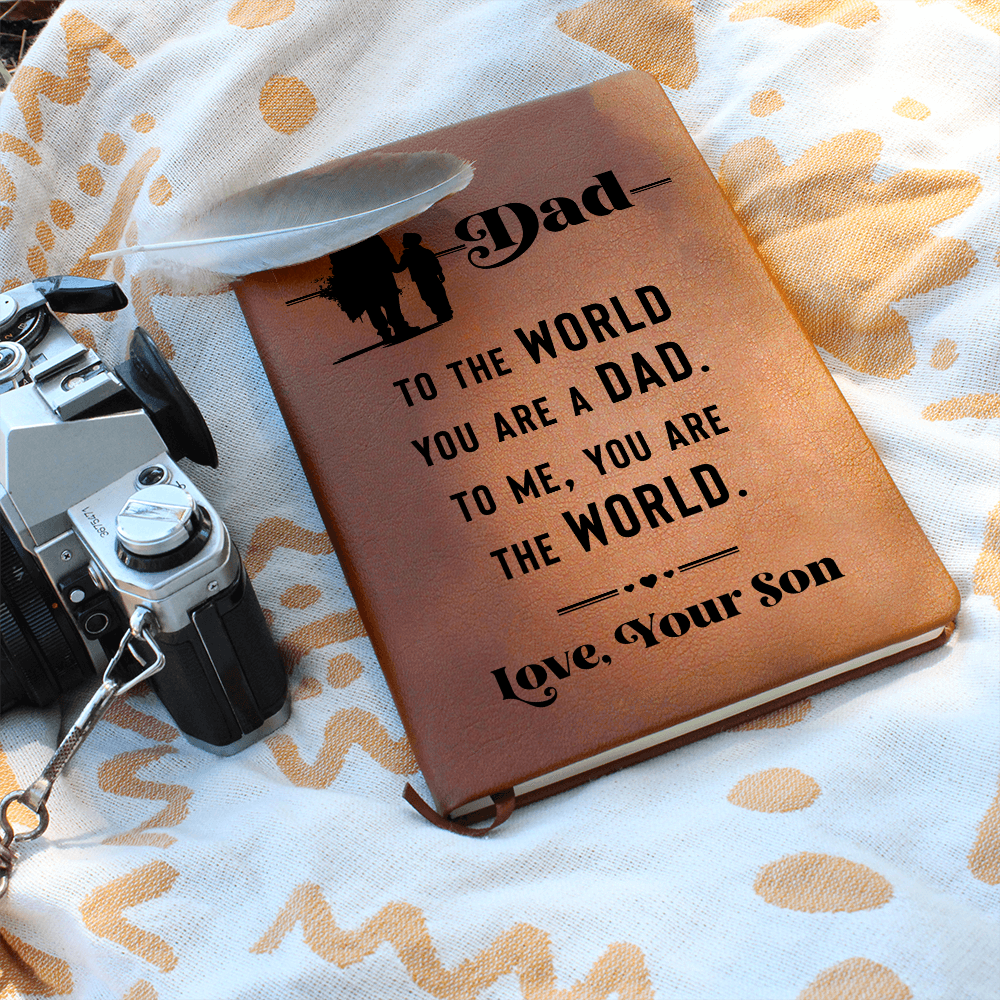 Dad Gift from Son - To Me You Are the World | Engraved Leather Journal