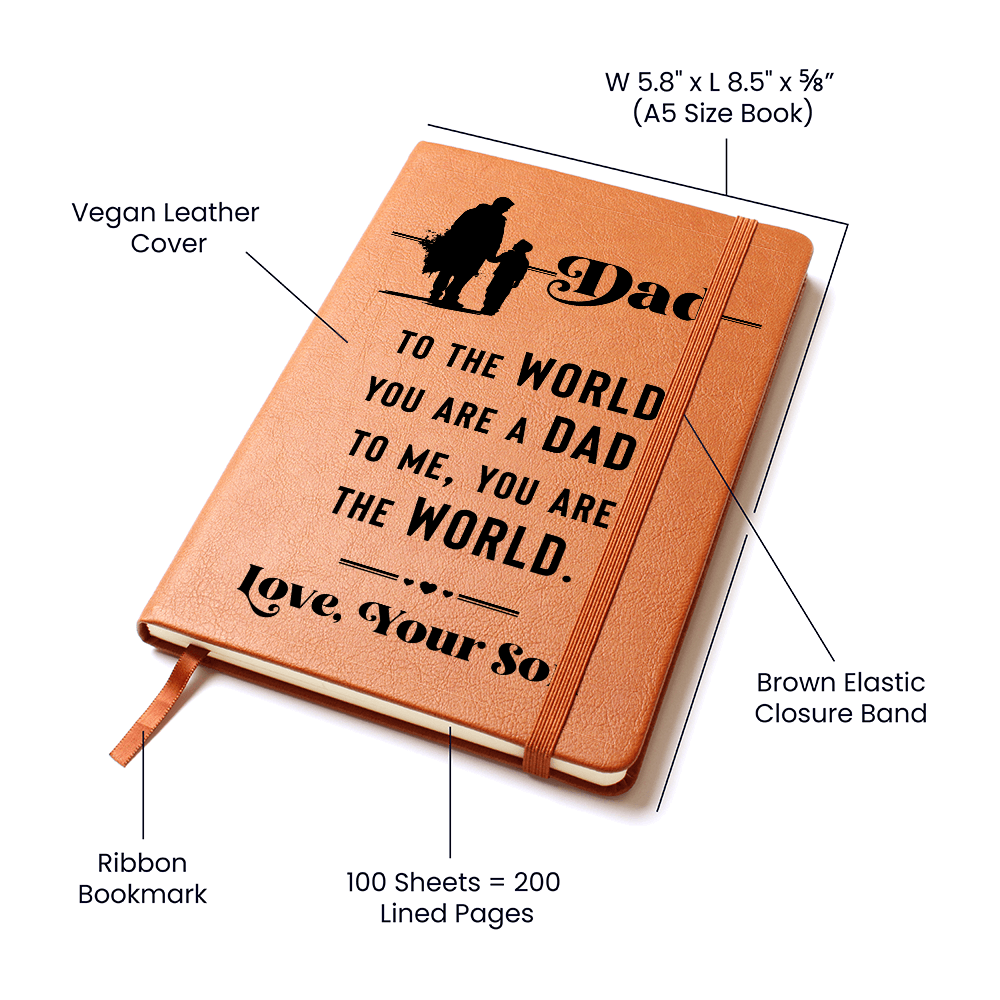 Dad Gift from Son - To Me You Are the World | Engraved Leather Journal