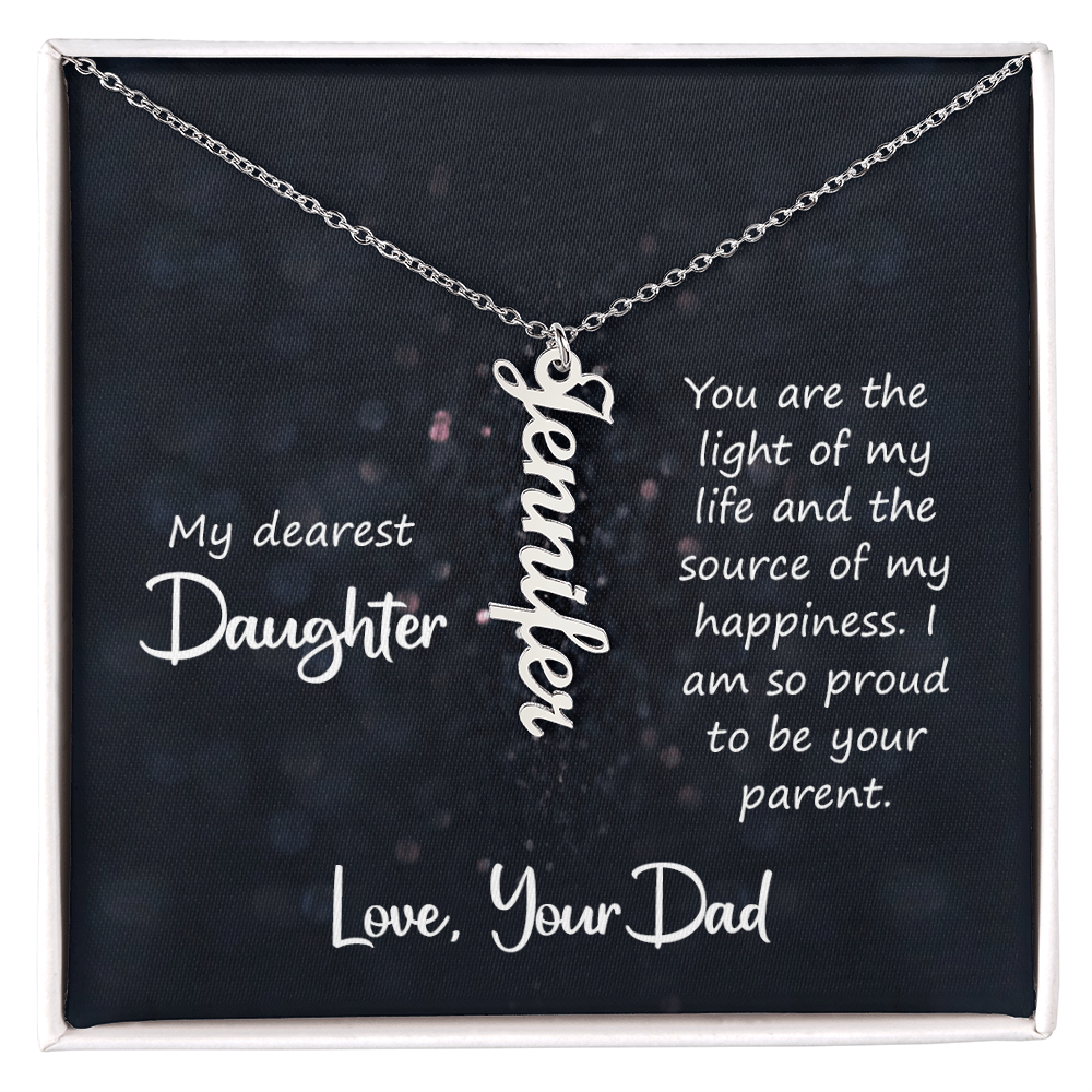 To My Dearest Daughter - Light of My Life Vertical Name Necklace | Gift from Dad
