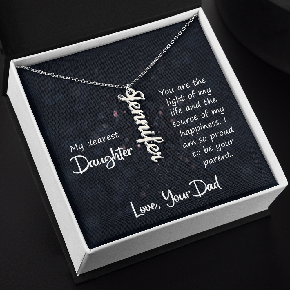 To My Dearest Daughter - Light of My Life Vertical Name Necklace | Gift from Dad