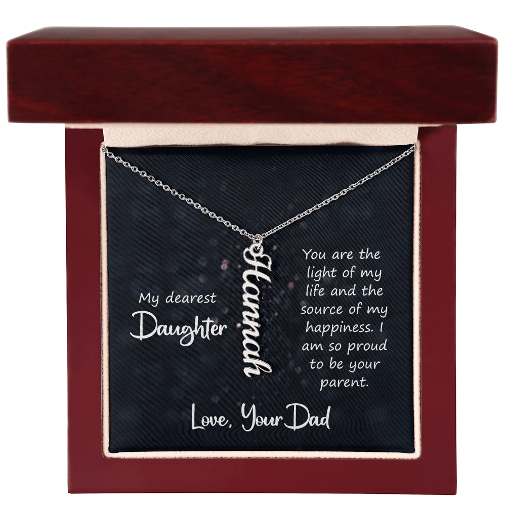 To My Dearest Daughter - Light of My Life Vertical Name Necklace | Gift from Dad